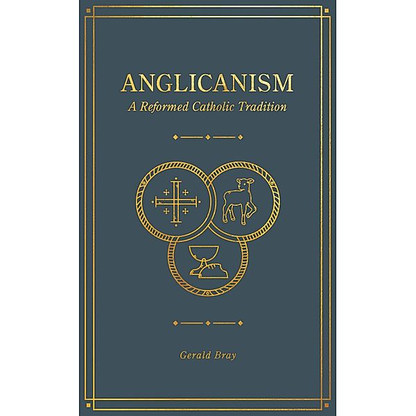 Anglicanism, Gerald Bray