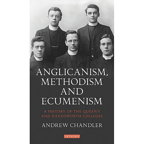 Anglicanism, Methodism and Ecumenism, Andrew Chandler