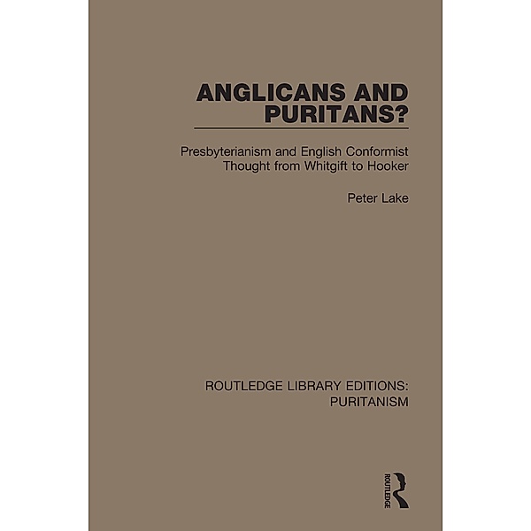 Anglicans and Puritans?, Peter Lake
