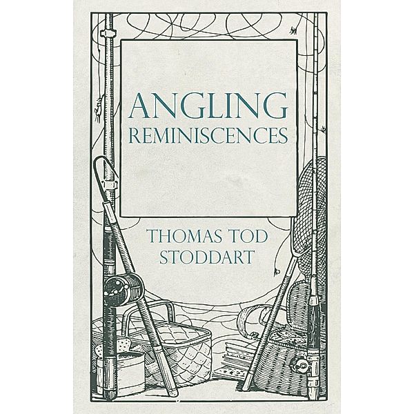 Angling Reminiscences, Thomas Tod Stoddart