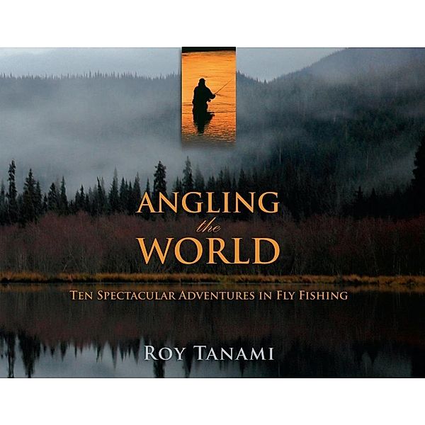 Angling the World, Roy Tanami