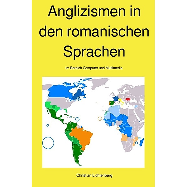 Anglizismen in den romanischen Sprachen, Christian Lichtenberg