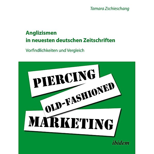 Anglizismen in neuesten deutschen Zeitschriften, Tamara Zschieschang