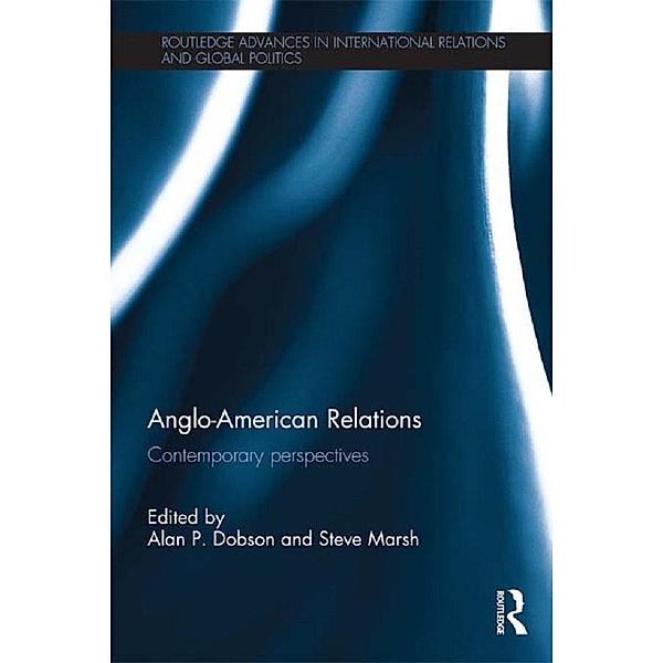 Anglo-American Relations / Routledge Advances in International Relations and Global Politics