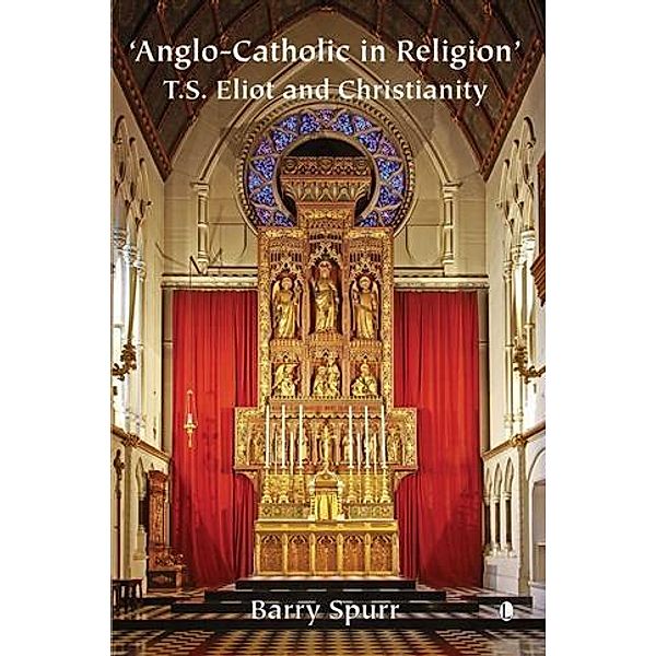 Anglo-Catholic in Religion, Barry Spurr
