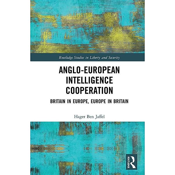 Anglo-European Intelligence Cooperation, Hager Ben Jaffel