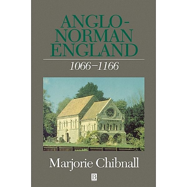 Anglo Norman England 1066-1166, Marjorie Chibnall