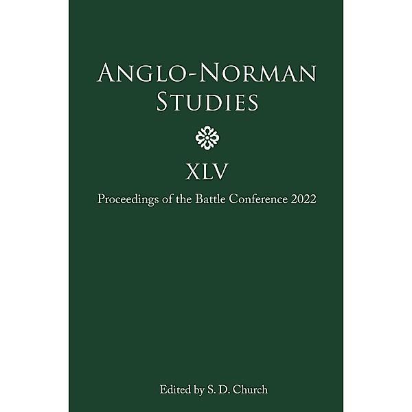 Anglo-Norman Studies XLV