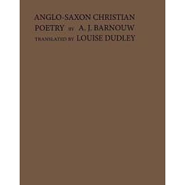 Anglo-Saxon Christian Poetry, A. J. Barnouw