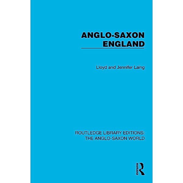 Anglo-Saxon England, Lloyd And Jennifer Laing