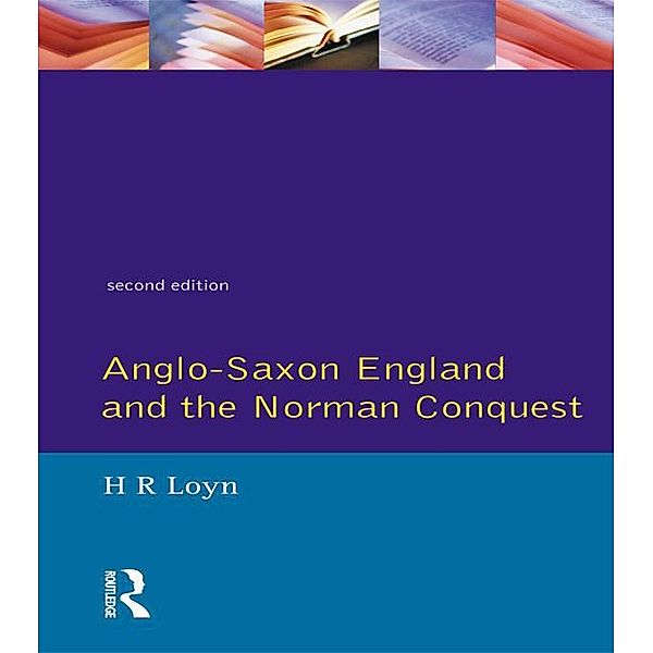 Anglo Saxon England and the Norman Conquest, H. R. Loyn