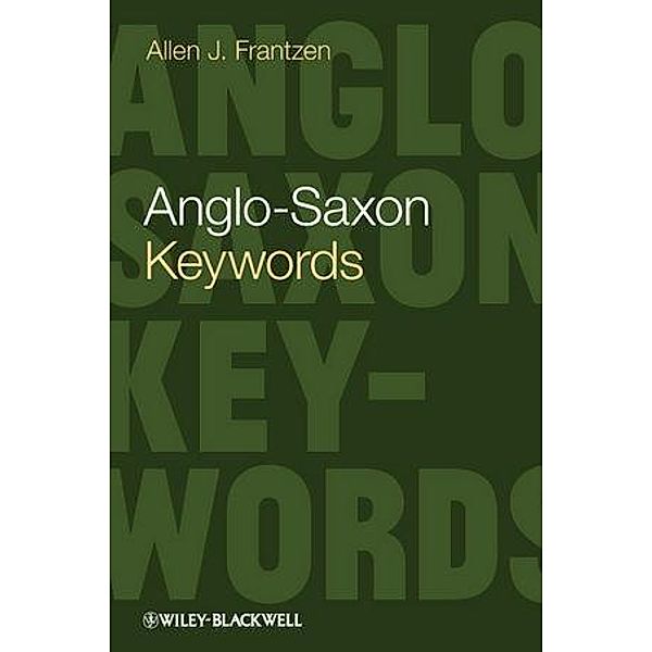 Anglo-Saxon Keywords / Keywords in Literature and Culture (KILC), Allen J. Frantzen
