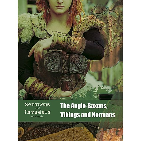Anglo-Saxons, Vikings and Normans, Ben Hubbard