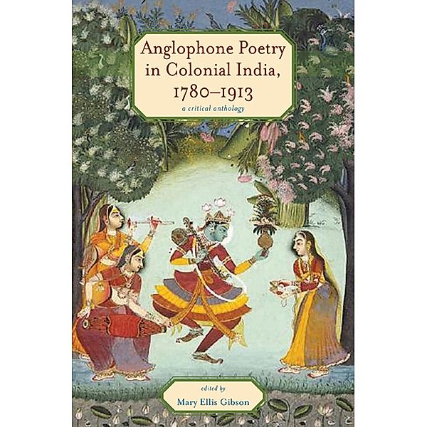 Anglophone Poetry in Colonial India, 1780-1913 / Series in Victorian Studies