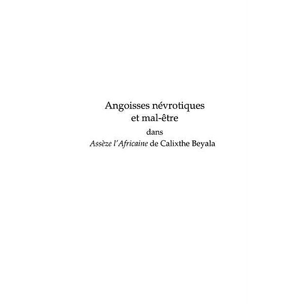 Angoisses nevrotiques et mal-etre dans Asseze l'Africaine de Calixthe Beyala / Hors-collection, Patrice Gahungu Ndimubandi