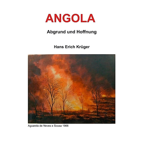 Angola - Abgrund und Hoffnung, Hans Erich Krüger