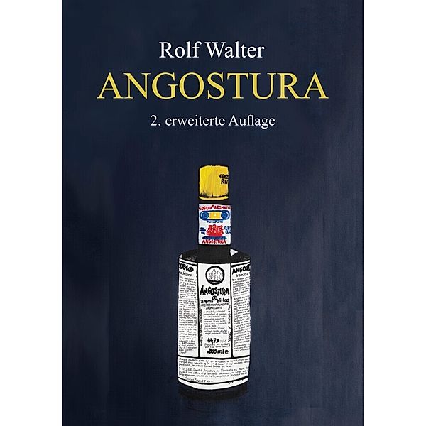 Angostura, Rolf Walter