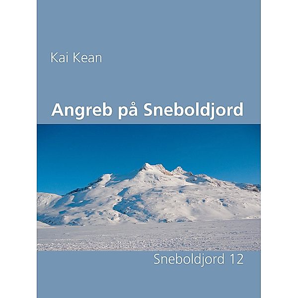 Angreb på Sneboldjord, Kai Kean
