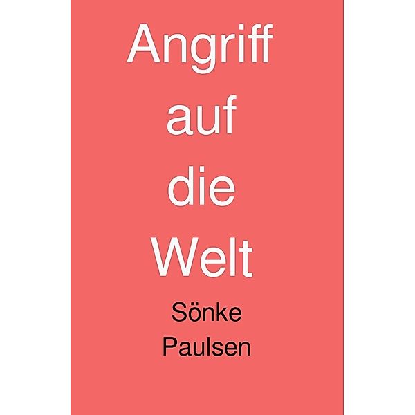 Angriff auf die Welt, Sönke Paulsen