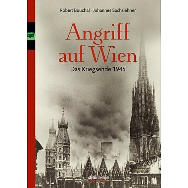 Angriff auf Wien, Robert Bouchal, Johannes Sachslehner