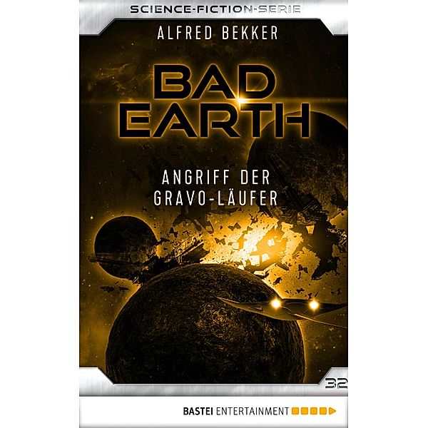 Angriff der Gravo-Läufer / Bad Earth Bd.32, Alfred Bekker