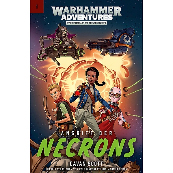 Angriff der Necrons / Warhammer Adventures: Gespaltene Galaxis Bd.1, Cavan Scott