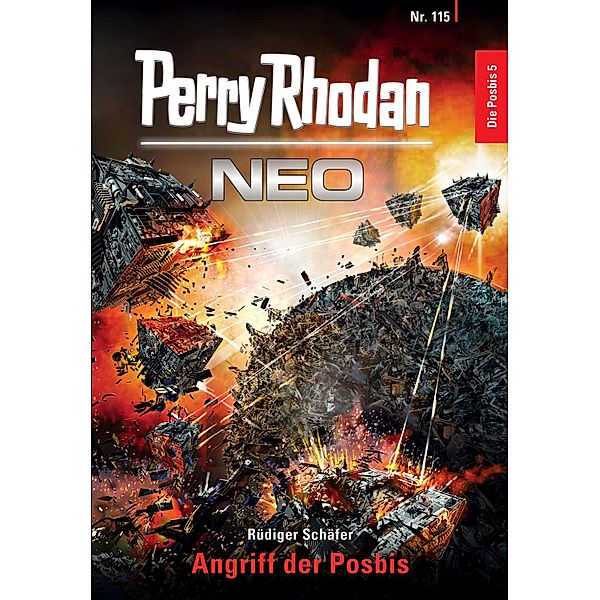 Angriff der Posbis / Perry Rhodan - Neo Bd.115, Rüdiger Schäfer