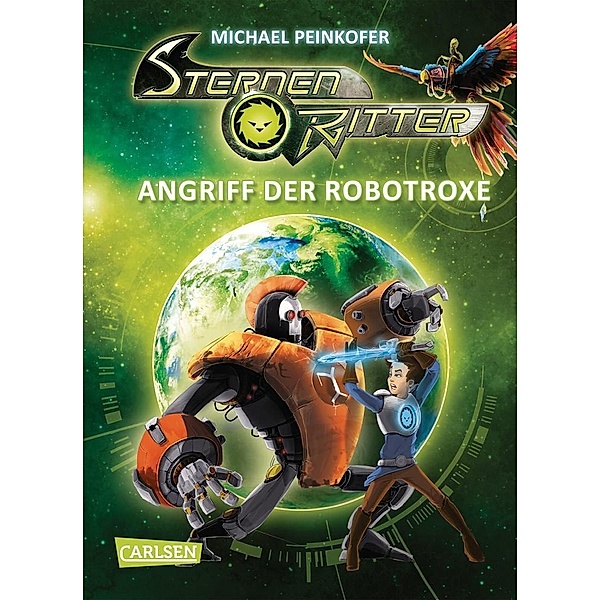 Angriff der Robotroxe / Sternenritter Bd.2, Michael Peinkofer