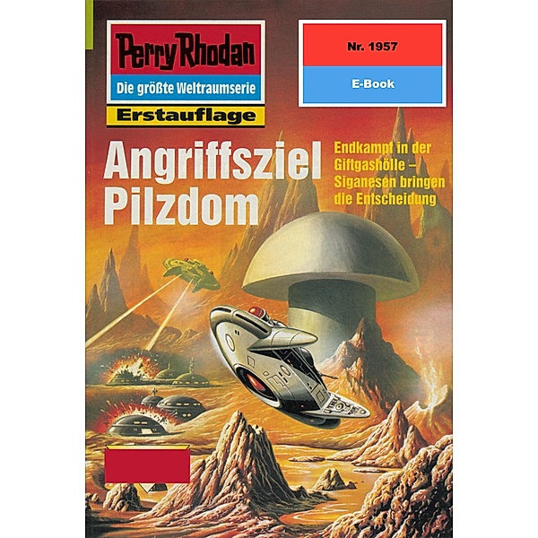 Angriffsziel Pilzdom (Heftroman) / Perry Rhodan-Zyklus Materia Bd.1957, H. G. Francis