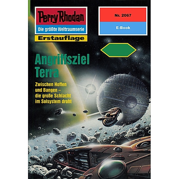 Angriffsziel Terra (Heftroman) / Perry Rhodan-Zyklus Die Solare Residenz Bd.2067, Hubert Haensel