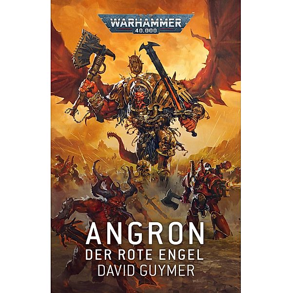 Angron: Der Rote Engel / Warhammer 40,000, David Guymer