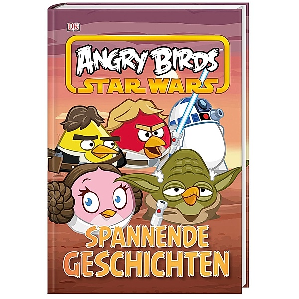 Angry Birds Star Wars Spannende Geschichten, Ruth Amos, Scarlett O'Hara