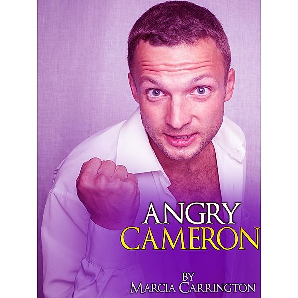 Angry Cameron, Marcia Carrington