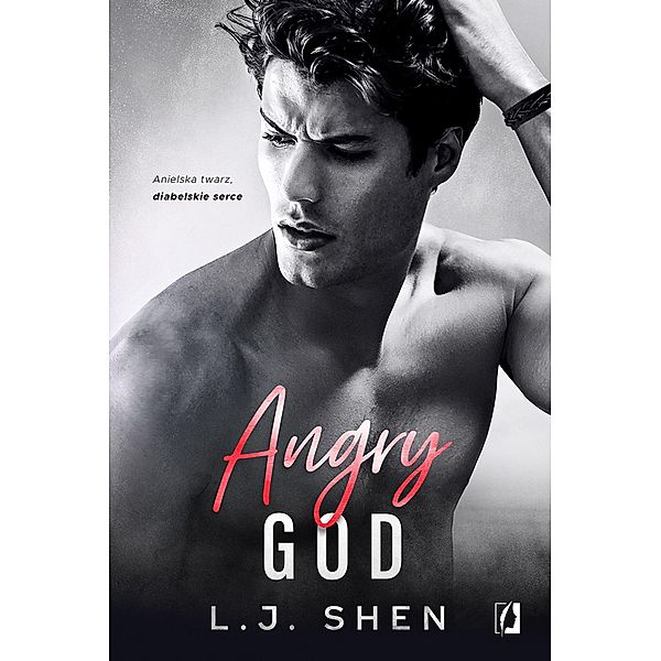 Angry God. All Saints High. Tom 3 / All Saints High, L. J. Shen