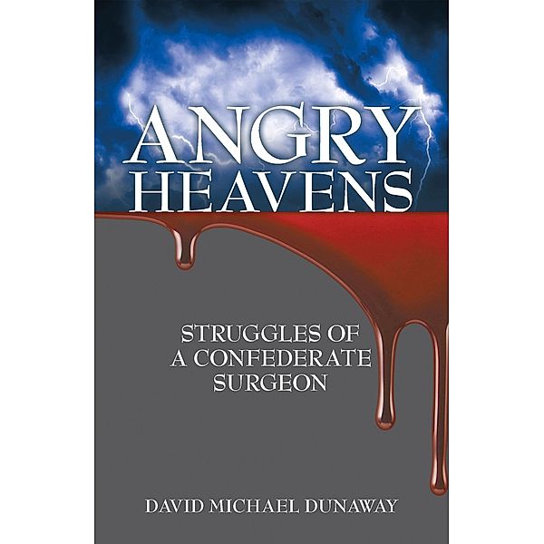 Angry Heavens, David Michael Dunaway