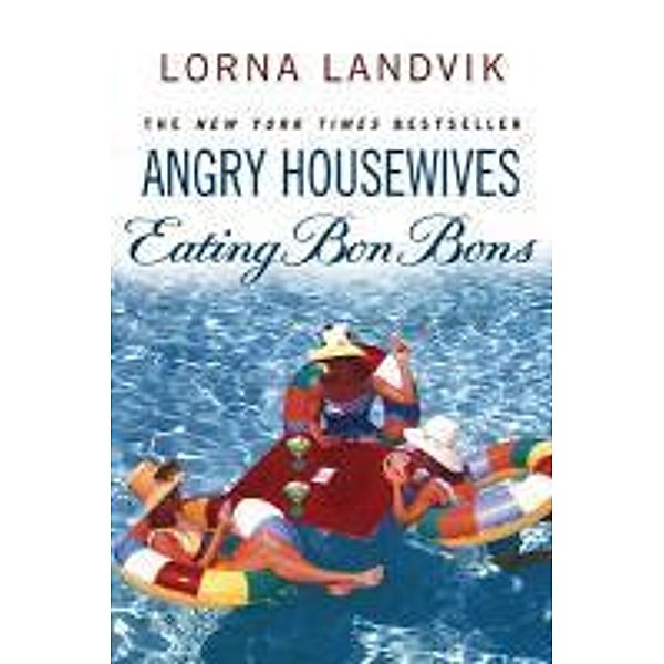 Angry Housewives Eating Bon Bons, Lorna Landvik