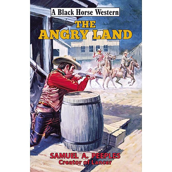 Angry Land / Black Horse Western, Samuel A Peeples