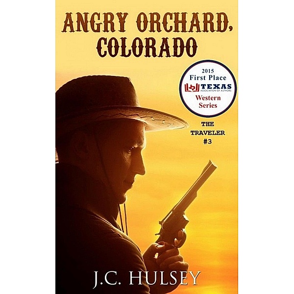 Angry Orchard, Colorado - The Traveler #3, J. C. Hulsey