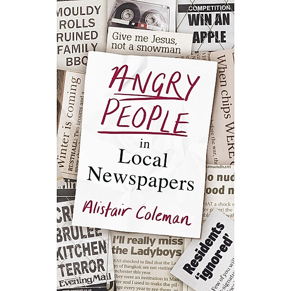 Angry People in Local Newspapers, Alistair Coleman