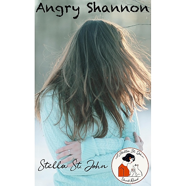Angry Shannon (A Stella St. John Short Read) / A Stella St. John Short Read, Stella St. John