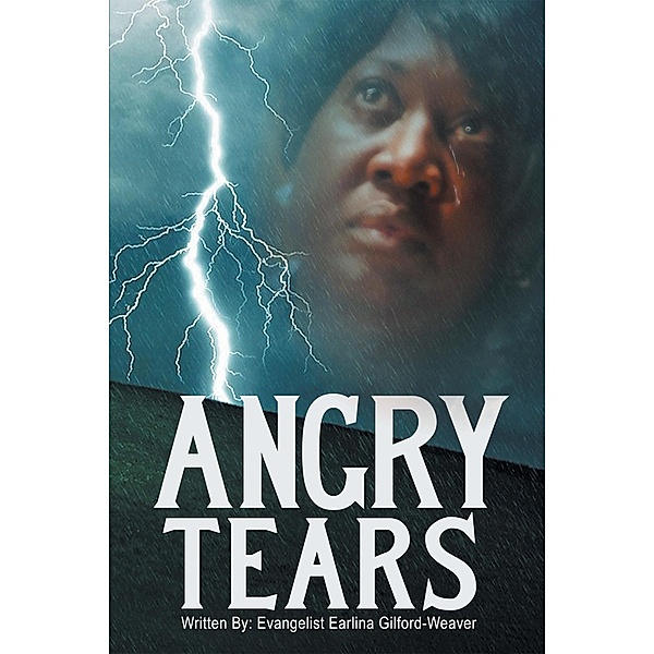 Angry Tears, Evangelist Earlina Gilford-Weaver