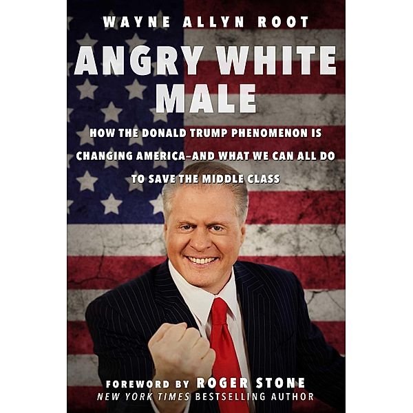 Angry White Male, Wayne Allyn Root