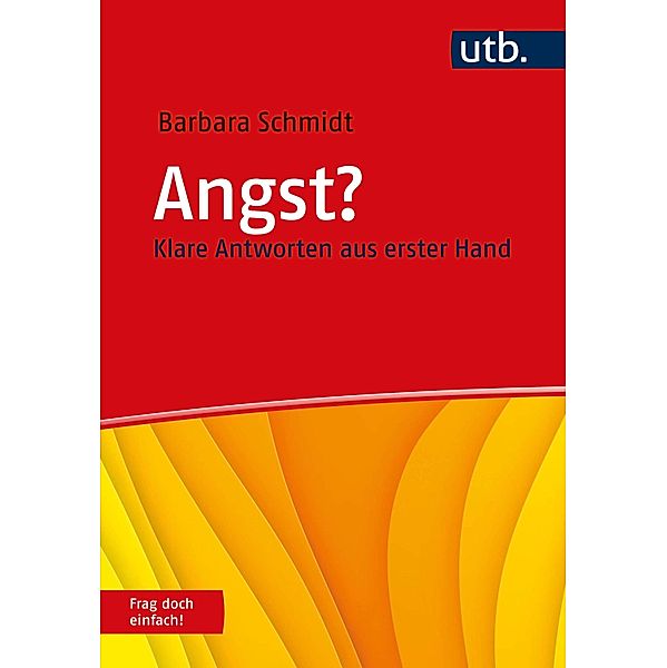 Angst? Frag doch einfach!, Barbara Schmidt