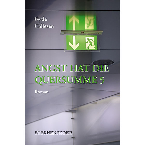 Angst hat die Quersumme 5, Gyde Callesen