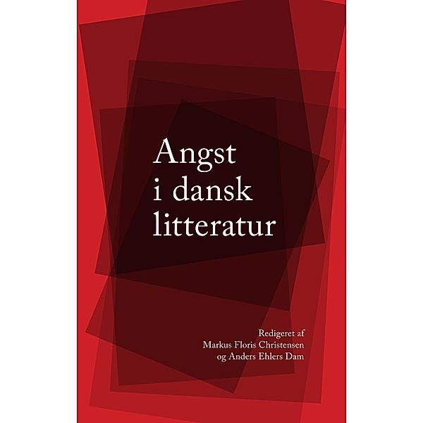 Angst i dansk litteratur / Nordisk Sprog, Litteratur og Medier Bd.4