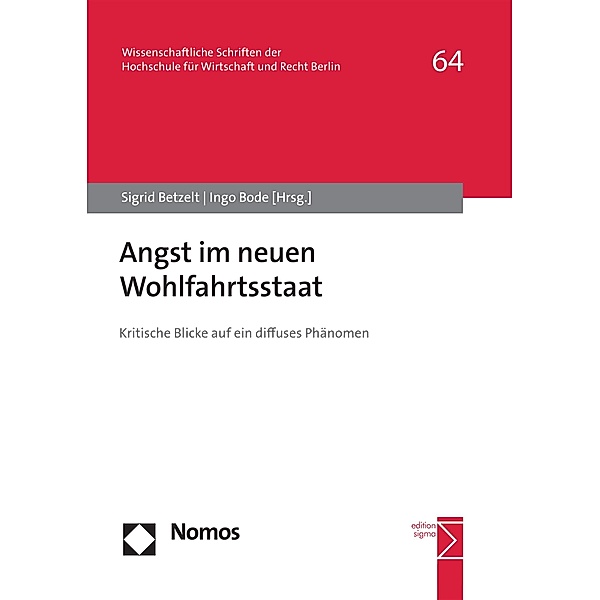 Angst im neuen Wohlfahrtsstaat / HWR Berlin Forschung (vormals: fhw forschung [Fachhochschule für Wirtschaft]) Bd.64