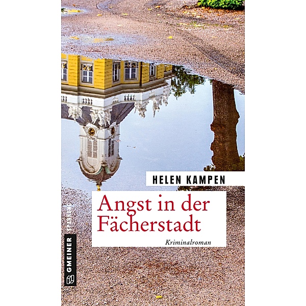 Angst in der Fächerstadt / Kriminalhauptkommissar Georg König Bd.1, Helen Kampen