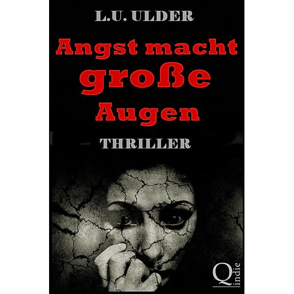 Angst macht große Augen, L. U. Ulder