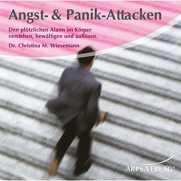 Angst & Panik-Attacken, Christina M. Wiesemann