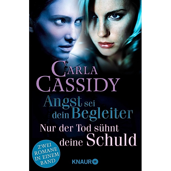 Angst sei dein Begleiter & Nur der Tod sühnt deine Schuld, Carla Cassidy